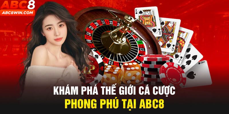 Khám phá thiên đường giải trí online abc8