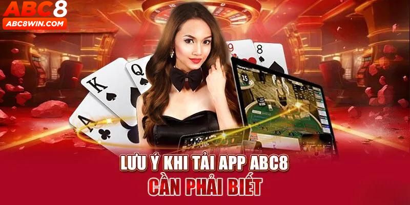 lưu ý khi tải app abc8